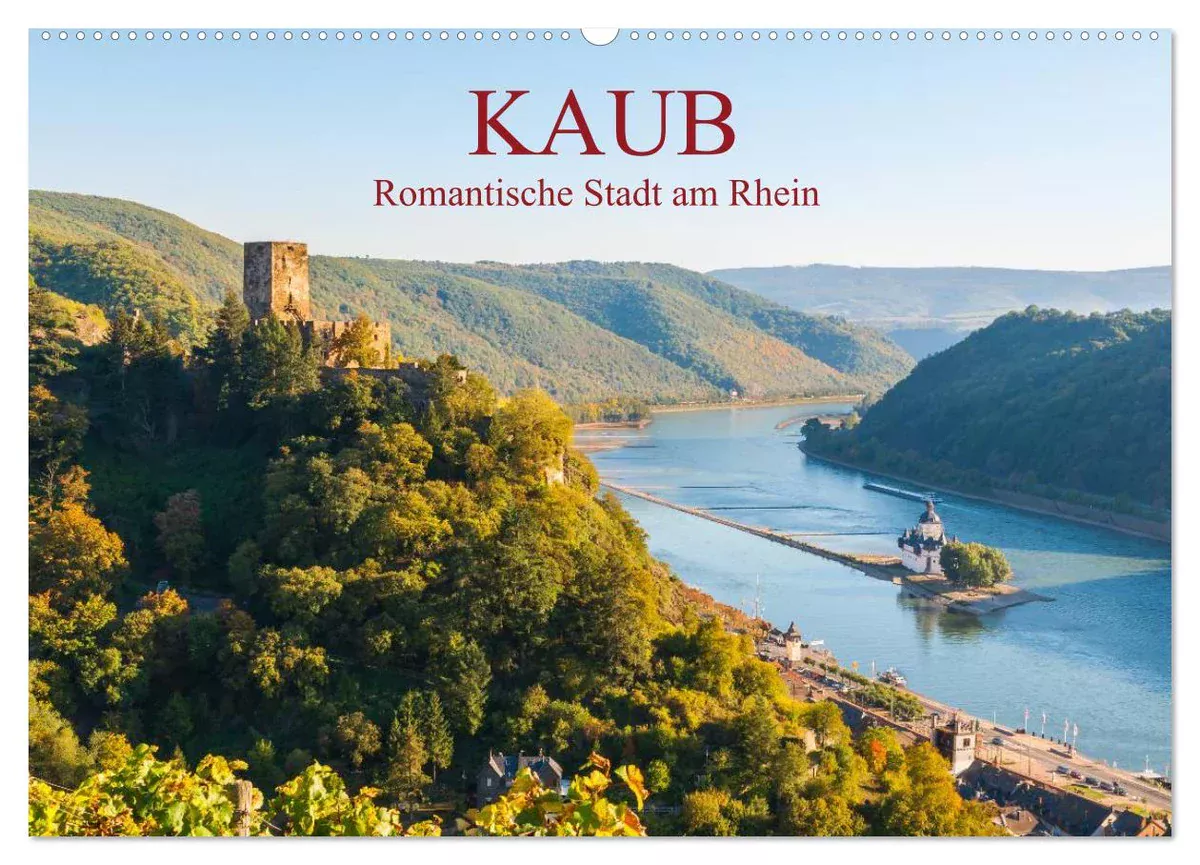 Kaub mit Pfalzgrafenstein und Burg Gutenfels | © Marke: CALVENDO